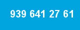 939 641 27 61